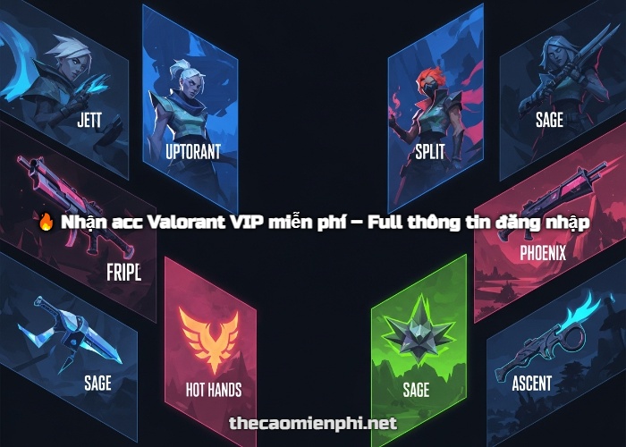 Tặng 100+ Acc Valorant miễn phí,
